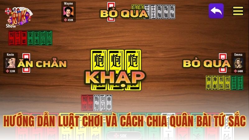 Hướng dẫn luật chơi và cách chia quân bài Tứ Sắc