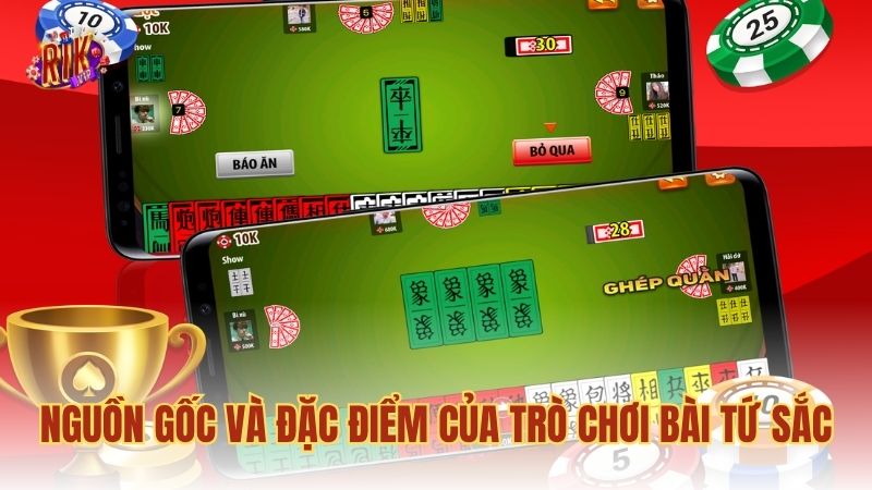 Nguồn gốc và đặc điểm của trò chơi bài Tứ Sắc