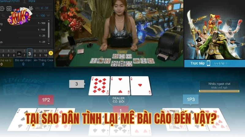 Tại sao dân tình lại mê Bài Cào đến vậy?
